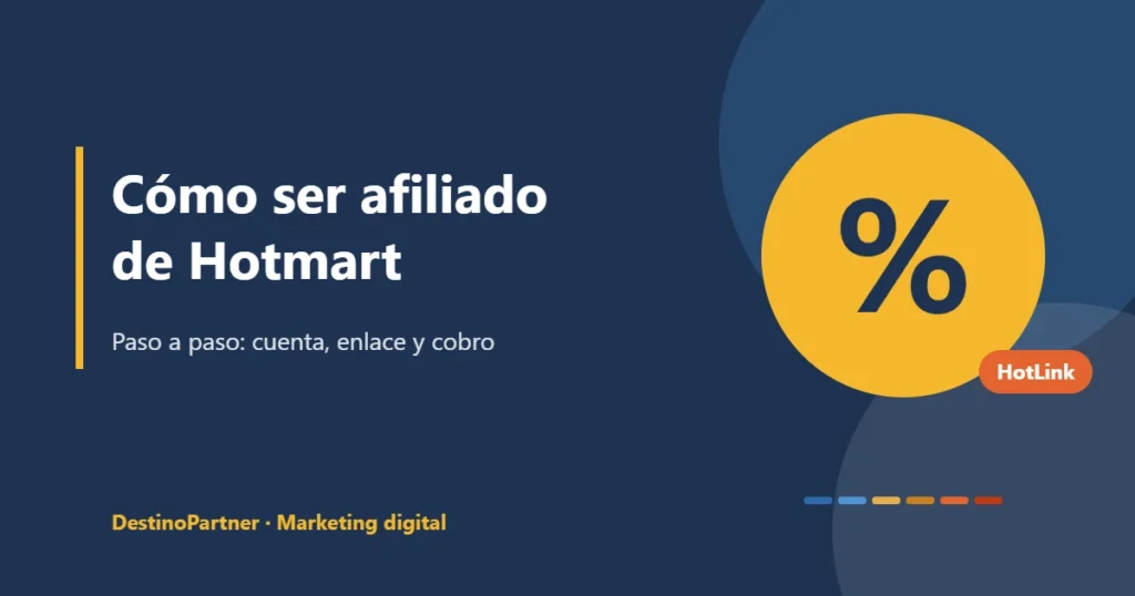 Cómo ser afiliado de Hotmart paso a paso: cuenta, enlace de afiliado y cobro de comisiones